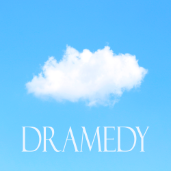 DRAMEDY playlist